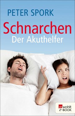 Schnarchen: Der Akuthelfer (eBook, ePUB) - Spork, Peter