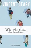 Wie wir sind (eBook, ePUB)