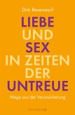 Liebe und Sex in Zeiten der Untreue (eBook, ePUB)