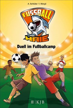 Duell im Fußballcamp / Fußball-Haie Bd.6 (eBook, ePUB) - Schlüter, Andreas; Margil, Irene