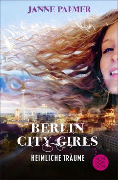 Heimliche Träume / Berlin City Girls Bd.2 (eBook, ePUB) - Palmer, Janne