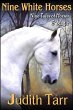 Nine White Horses: Nine Tales of Horses... - Bild 1