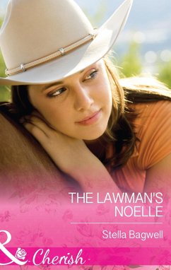 The Lawman's Noelle (eBook, ePUB) - Bagwell, Stella