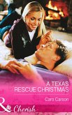 A Texas Rescue Christmas (Mills & Boon Cherish) (Texas Rescue, Book 2) (eBook, ePUB)
