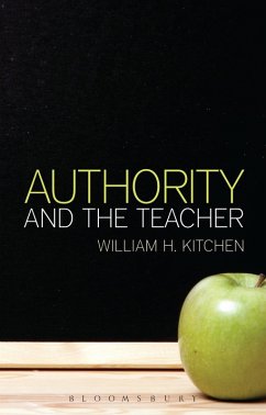 Authority and the Teacher (eBook, PDF) - Kitchen, William H.
