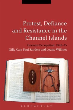 Cover Protest, Defiance and Resistance in the Channel Islands (eBook, PDF)