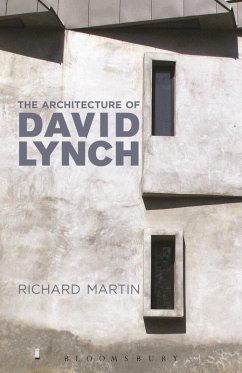 The Architecture of David Lynch (eBook, PDF) - Martin, Richard