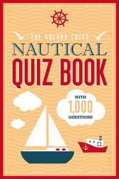 The Adlard Coles Nautical Quiz Book (eBook, PDF) - Publishing, Bloomsbury