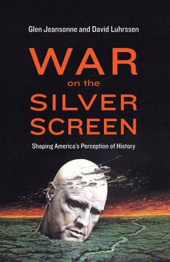War on the Silver Screen (eBook, ePUB) - Glen Jeansonne, Jeansonne