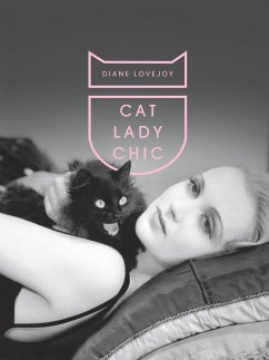 Cat Lady Chic (eBook, ePUB) - Diane Lovejoy