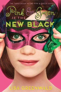 Pink & Green Is the New Black (eBook, ePUB) - Lisa Greenwald