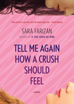 Tell Me Again How a Crush Should Feel (eBook, ePUB) - Farizan, Sara