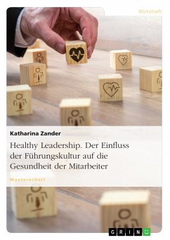 Healthy Leadership. Der Einfluss der Führungskultur auf die Gesundheit der Mitarbeiter (eBook, PDF) - Zander, Katharina