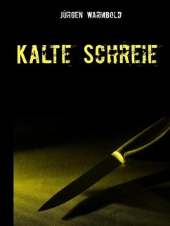 Kalte Schreie (eBook, ePUB) - Warmbold, Jürgen