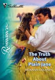 The Truth About Plain Jane (Mills & Boon Silhouette) (eBook, ePUB)