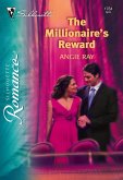 The Millionaire's Reward (Mills & Boon Silhouette) (eBook, ePUB)