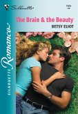 The Brain and The Beauty (Mills & Boon Silhouette) (eBook, ePUB)