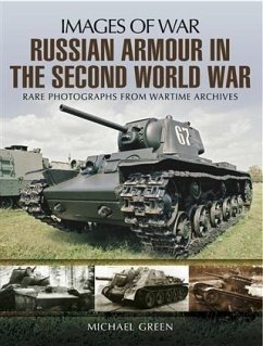 Russian Armour in the Second World War (eBook, ePUB) - Green, Michael