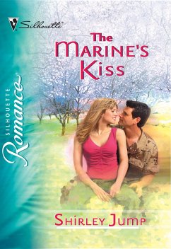 The Marine's Kiss (Mills & Boon Silhouette) (eBook, ePUB) - Jump, Shirley