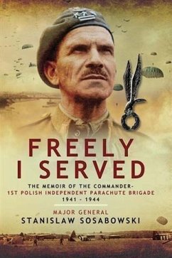 Freely I Served (eBook, ePUB) - Sosabowski, Major-General Stanislaw