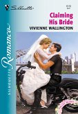 Claiming His Bride (Mills & Boon Silhouette) (eBook, ePUB)