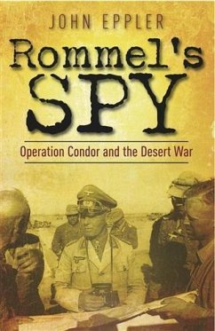 Rommel's Spy (eBook, ePUB) - Eppler, John