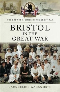 Cover Bristol in the Great War (eBook, ePUB)