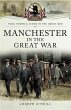 Manchester in the Great War (eBook,... - Bild 1