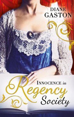 Innocence in Regency Society: The Mysterious Miss M / Chivalrous Captain, Rebel Mistress (eBook, ePUB) - Gaston, Diane