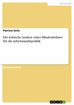 Die kritische Analyse eines Mindestlohnes für die Arbeitsmarktpolitik (eBook, PDF)