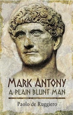 Mark Antony (eBook, ePUB) - De Ruggiero, Paolo