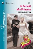 In Pursuit Of A Princess (Mills & Boon Silhouette) (eBook, ePUB)