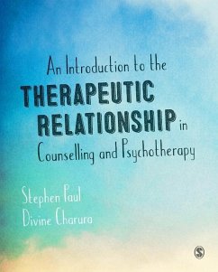 An Introduction to the Therapeutic Relationship in Counselling and Psychotherapy (eBook, PDF) - Paul, Stephen; Charura, Divine