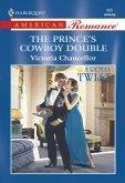 The Prince's Cowboy Double (Mills & Boon American Romance) (eBook, ePUB)