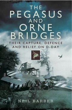 Pegasus and Orne Bridges (eBook, PDF) - Barber, Neil