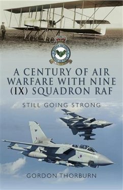 Century of Air Warfare With Nine (IX) Squadron, RAF (eBook, PDF) - Thorburn, Gordon