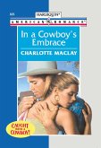 In A Cowboy's Embrace (eBook, ePUB) In A Cowboy's Embrace (eBook, ePUB)