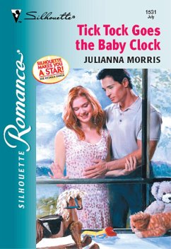 Tick Tock Goes The Baby Clock (eBook, ePUB) - Morris, Julianna Tick Tock Goes The Baby Clock (eBook, ePUB) - Morris, Julianna