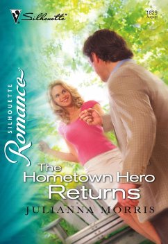 The Hometown Hero Returns (eBook, ePUB) - Morris, Julianna