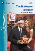 The Makeover Takeover (Mills & Boon Silhouette) (eBook, ePUB)
