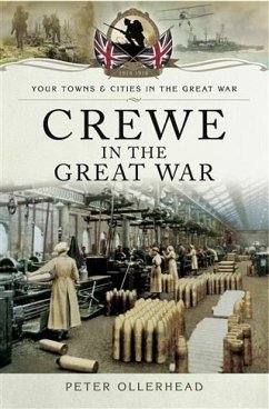 Crewe in the Great War (eBook, ePUB) - Ollerhad, Peter
