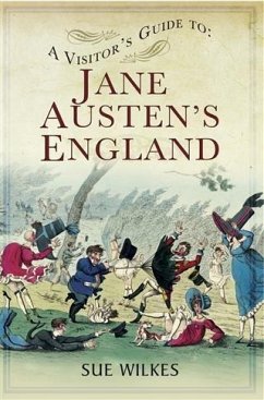 Visitor's Guide to Jane Austen's England (eBook, ePUB) - Wilkes, Sue