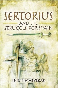 Sertorius and the Struggle for Spain (eBook, ePUB) - Matyszak, Philip