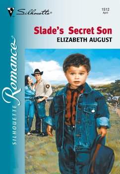 Slade's Secret Son (eBook, ePUB) - August, Elizabeth