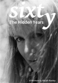 Sixty: The Hidden Years (eBook, ePUB) Cover Sixty: The Hidden Years (eBook, ePUB)