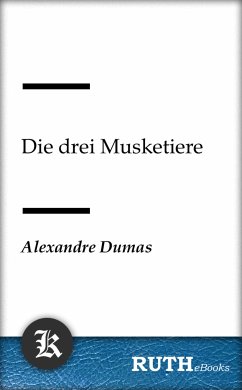 Die drei Musketiere (eBook, ePUB) - Dumas, Alexandre
