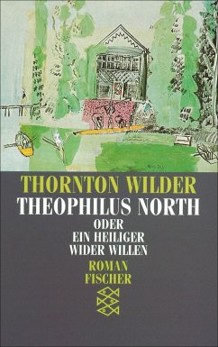Theophilus North oder Ein Heiliger wider Willen (eBook, ePUB) - Wilder, Thornton
