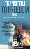 Transform to Freedom Book 1 (eBook, ePUB)