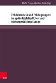 Fehdehandeln und Fehdegruppen im spätmittelalterlichen und frühneuzeitlichen Europa (eBook, PDF)