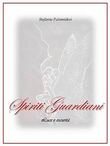 Spiriti Guardiani (eBook, ePUB) - Palamidesi, Stefania